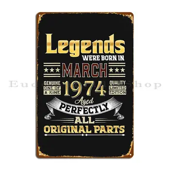 Март 1974 48-Годишният 48 рожден Ден на Легендата са Родени Метална табела Публикувана Персонализирани Гараж Хол Кръчма Лидице знак Плакат